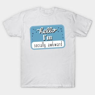 Hello, I am socially awkward T-Shirt